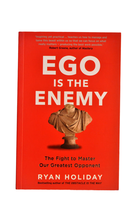 EGO IS THE ENEMY by Ryan Holiday