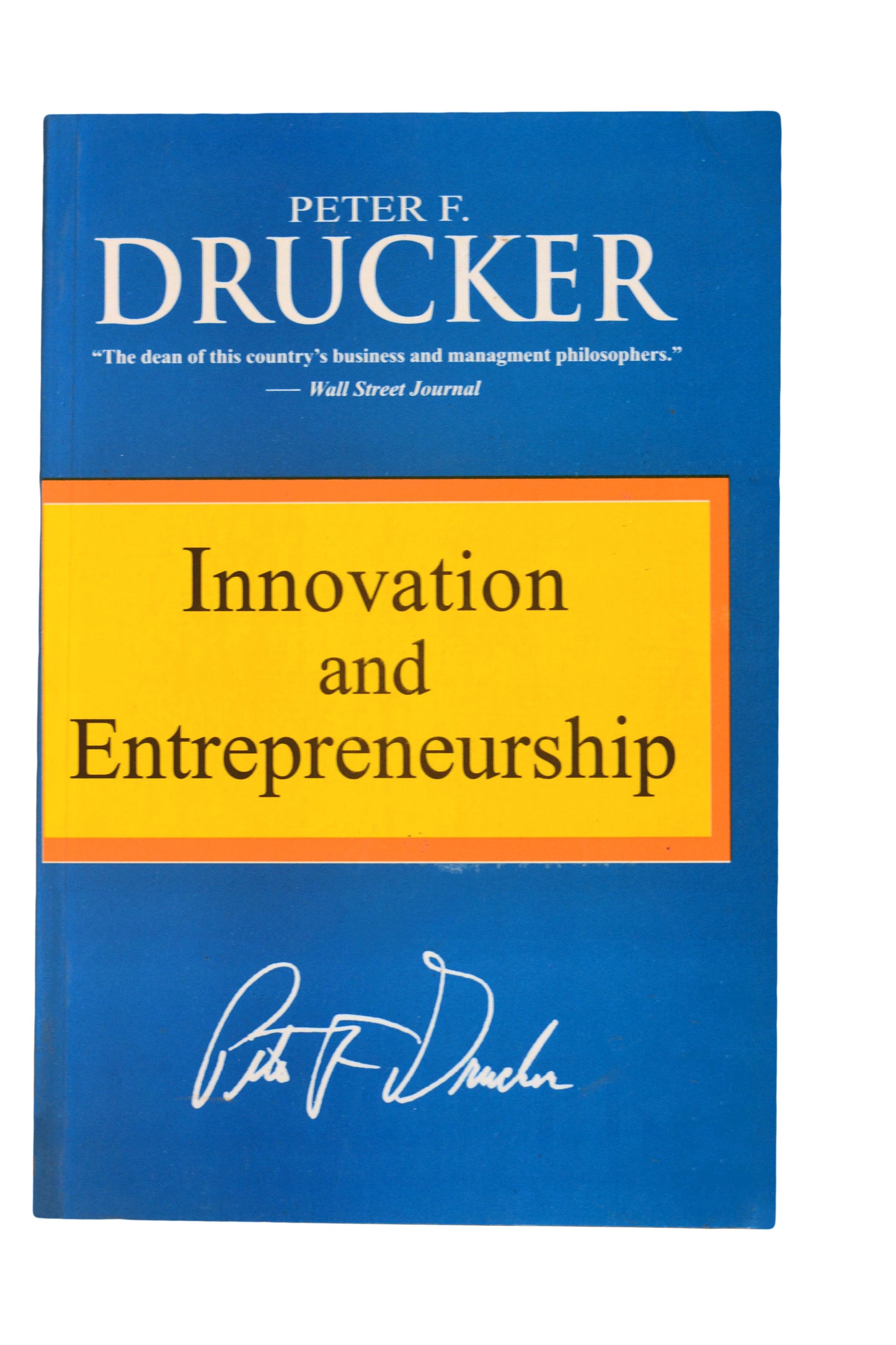 INNOVATION and ENTREPRENEURSHIP by Peter Drucker