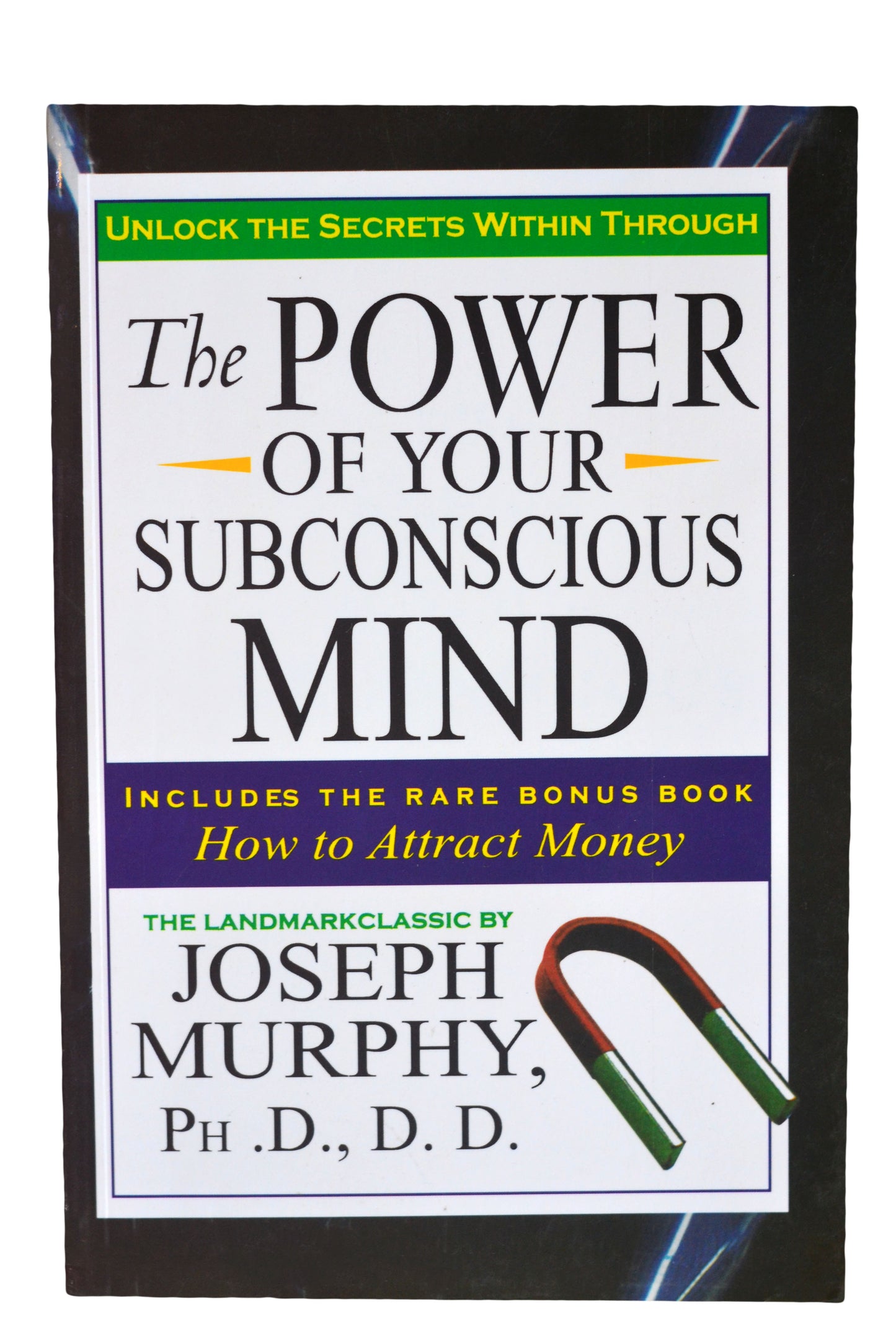 THE POWER OF THE SUBCONSCIOUS MIND by Joseph Murphy PH.D.D.D
