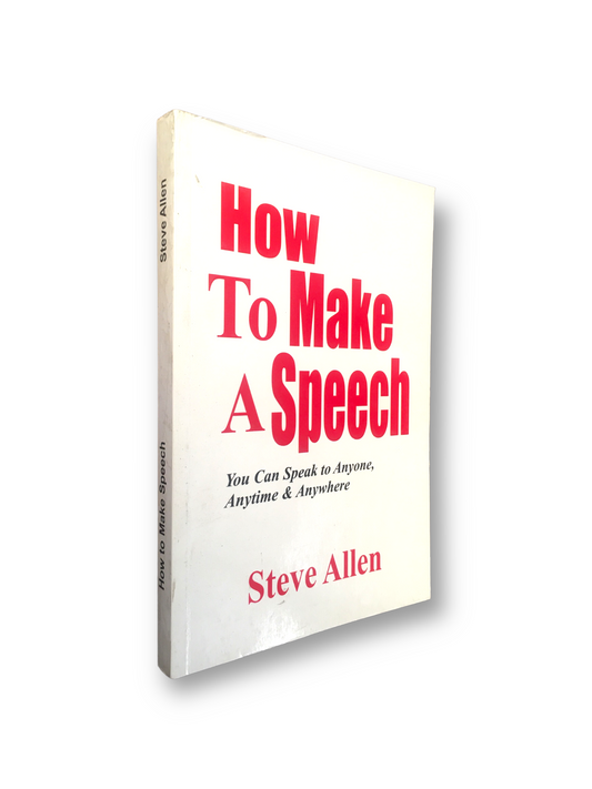 HOW TO MAKE A SPEECH by Steve Allen