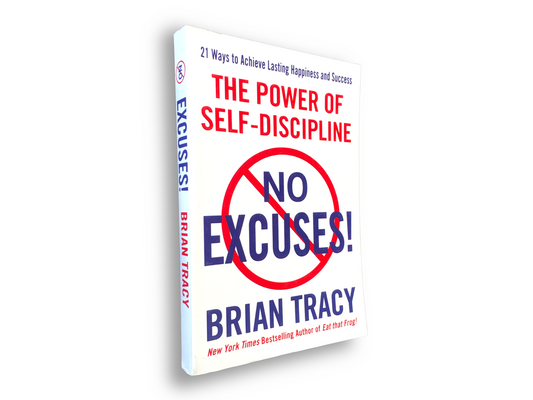 NO EXCUSES! by Brian Tracy