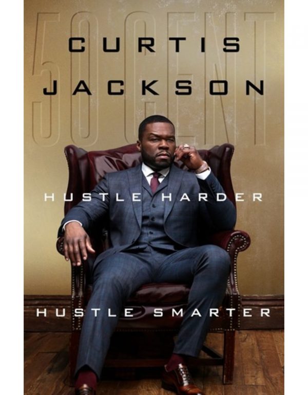 HUSTLE HARDER HUSTLER SMARTER by Curtis 50 Cent Jackson