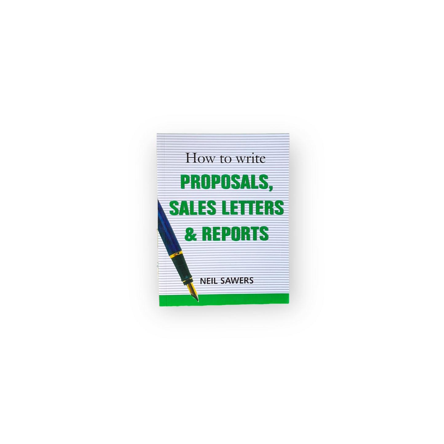 How To Write Proposals, Sales Letters And Reports